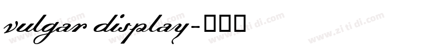 vulgar display字体转换